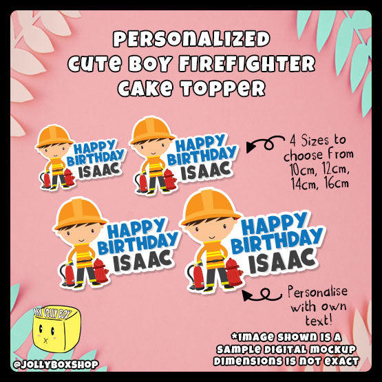 Digital mockup of Personalized Cute Boy Fire Fighter Theme Cake Topper in 4 different sizes, 16cm, 14cm, 12cm, 10cm wide