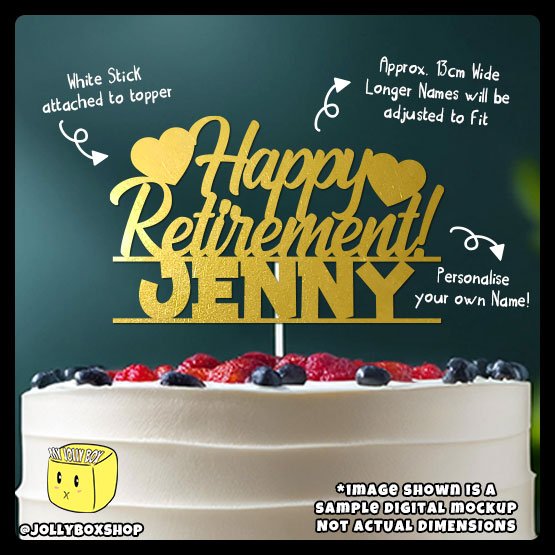Digital Mockup of a Personalized Happy Retirement Theme with Name and Hearts Cake Topper Placed on Cake_Details and Dimensions