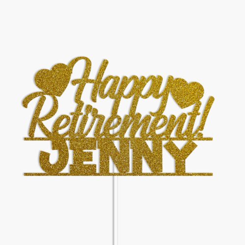 Digital Mockup of a Hearts Theme Happy Retirement with Personalized Name in Glitter Gold Cake Topper